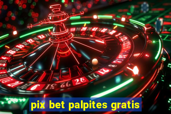 pix bet palpites gratis